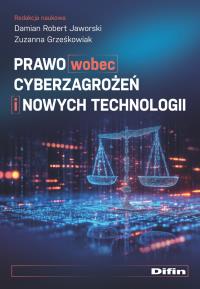 Okładka książki Prawo wobec cyberzagrożeń i nowych technologii