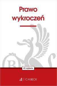 Prawo wykroczeń wyd. 43. Autor: Opracowanie zbiorowe. Dobreksiazki.pl Okładka książki Prawo wykroczeń wyd. 43