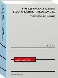 Proces karny. Wzory pism z objaśnieniami. Autor: Błoński Michał. Dobreksiazki.pl Okładka książki Proces karny. Wzory pism z objaśnieniami