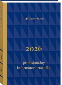 Profesjonalny Informator Prawnika 2026, granatowy. Autor: Opracowanie zbiorowe. Dobreksiazki.pl Okładka książki Profesjonalny Informator Prawnika 2026, granatowy