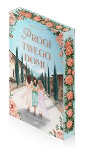 Progi twego domu. Trylogia różana. Tom 2 (ilustrowane brzegi). Autor: Jagoda Kwiecień. Dobreksiazki.pl Okładka książki Progi twego domu. Trylogia różana. Tom 2 (ilustrowane brzegi)