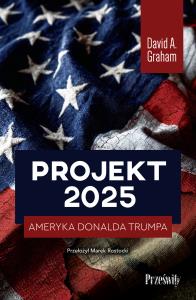 Projekt 2025. Autor: David A. Graham. Dobreksiazki.pl Okładka książki Projekt 2025