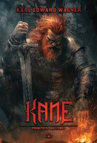 Prometeusz Nikczemny. Kane 2. Autor: Karl Edward Wagner. Dobreksiazki.pl Okładka książki Prometeusz Nikczemny. Kane 2