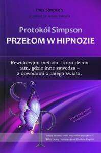 Protokół Simpson. Przełom w Hipnozie. Autor: Ines Simpson. Dobreksiazki.pl Okładka książki Protokół Simpson. Przełom w Hipnozie