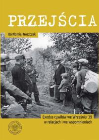 Przejścia. Autor: Bartłomiej Noszczak. Dobreksiazki.pl Okładka książki Przejścia