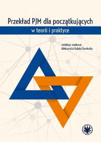 Przekład PJM dla początkujących w teorii i praktyce. Autor: Aleksandra Kalata-Zawłocka. Dobreksiazki.pl Okładka książki Przekład PJM dla początkujących w teorii i praktyce