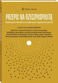 Przepis na Rzeczpospolitą. Alternatywny komentarz do ustawy zasadniczej. Autor: Jakub Szlachetko. Dobreksiazki.pl Okładka książki Przepis na Rzeczpospolitą. Alternatywny komentarz do ustawy zasadniczej