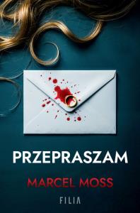 Przepraszam. Autor: MARCEL MOSS. Dobreksiazki.pl Okładka książki Przepraszam