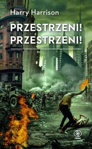 Przestrzeni! Przestrzeni!. Autor: HARRY HARRISON. Dobreksiazki.pl Okładka książki Przestrzeni! Przestrzeni!