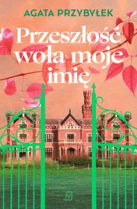 Okładka książki Przeszłość woła moje imię