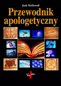 Przewodnik apologetyczny w.4. Autor: Josh McDowell. Dobreksiazki.pl Okładka książki Przewodnik apologetyczny w.4