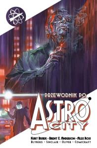 Przewodnik po Astro City T.2. Autor: KURT BUSIEK, Brent Eric Anderson. Dobreksiazki.pl Okładka książki Przewodnik po Astro City T.2