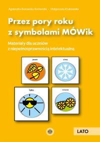 Przez pory roku z symbolami MÓWik. Lato. Autor: Agnieszka Borowska-Kociemba, Małgorzata Krukowska. Dobreksiazki.pl Okładka książki Przez pory roku z symbolami MÓWik. Lato