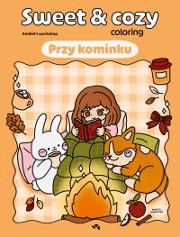 Przy kominku. Sweet & cozy coloring. Autor: Amlie's Workshop. Dobreksiazki.pl Okładka książki Przy kominku. Sweet & cozy coloring