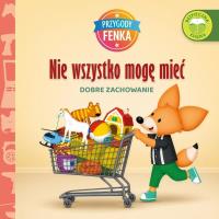 Okładka książki Przygody Fenka. Dobre zachowanie. Nie wszystko...
