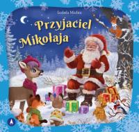 Przyjaciel Mikołaja. Autor: Izabela Michta. Dobreksiazki.pl Okładka książki Przyjaciel Mikołaja