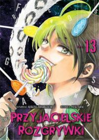 Przyjacielskie rozgrywki. Tom 13. Autor: Yuuki Satou, Mikoto Yamaguchi. Dobreksiazki.pl Okładka książki Przyjacielskie rozgrywki. Tom 13