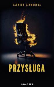 Przysługa. Autor: Jadwiga Szymańska. Dobreksiazki.pl Okładka książki Przysługa