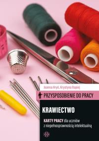 Przysposobienie do pracy. Krawiectwo. Karty pracy. Autor: Joanna Hryń, Krystyna Rapiej. Dobreksiazki.pl Okładka książki Przysposobienie do pracy. Krawiectwo. Karty pracy