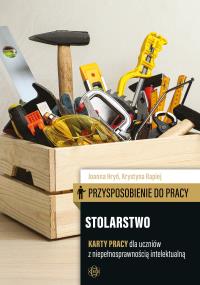Przysposobienie do pracy. Stolarstwo. Karty pracy. Autor: Joanna Hryń, Krystyna Rapiej. Dobreksiazki.pl Okładka książki Przysposobienie do pracy. Stolarstwo. Karty pracy
