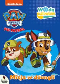 Psi Patrol. Wodą malowane. Misja w dżungli. Autor: Opracowanie zbiorowe. Dobreksiazki.pl Okładka książki Psi Patrol. Wodą malowane. Misja w dżungli