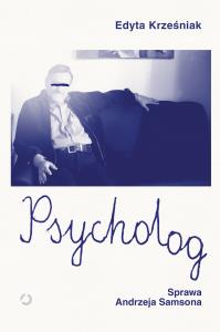 Okładka książki Psycholog. Sprawa Andrzeja Samsona