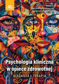 Okładka książki Psychologia kliniczna w opiece zdrowotnej. Dia