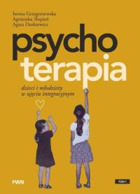 Psychoterapia dzieci i młodzieży w ujęciu integracyjnym. Autor: Grzegorzewska Iwona, Słopień Agnieszka, Dutkiewicz Agata. Dobreksiazki.pl Okładka książki Psychoterapia dzieci i młodzieży w ujęciu integracyjnym