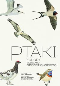 Ptaki Europy i obszaru śródziemnomorskiego. Przewodnik Collinsa. Autor: Svensson L., Mullarney K., Zetterström D.. Dobreksiazki.pl Okładka książki Ptaki Europy i obszaru śródziemnomorskiego. Przewodnik Collinsa