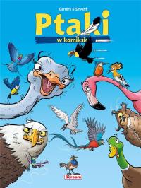 Ptaki w komiksie T.1. Autor: Jean-Luc Garrra. Dobreksiazki.pl Okładka książki Ptaki w komiksie T.1
