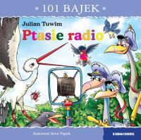 Ptasie radio. 101 bajek. Autor: Julian Tuwim. Dobreksiazki.pl Okładka książki Ptasie radio. 101 bajek