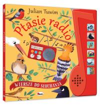 Ptasie radio. Wiersze do słuchania. Autor: Julian Tuwim. Dobreksiazki.pl Okładka książki Ptasie radio. Wiersze do słuchania