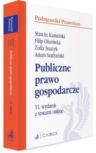 Publiczne prawo gospodarcze z testami online. Autor: dr Marcin Kamiński, Filip Olszówka, dr Zofia Snażyk, dr hab. Adam Szafrański, prof. UW. Dobreksiazki.pl Okładka książki Publiczne prawo gospodarcze z testami online