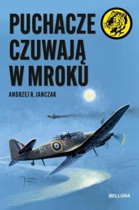 Puchacze czuwają w mroku. Autor: Janczak Andrzej R.. Dobreksiazki.pl Okładka książki Puchacze czuwają w mroku