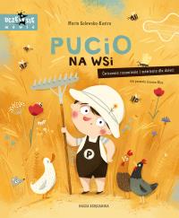 Pucio na wsi. Ćwiczenia rozumienia i mówienia dla dzieci. Autor: Galewska-Kustra Marta. Dobreksiazki.pl Okładka książki Pucio na wsi. Ćwiczenia rozumienia i mówienia dla dzieci