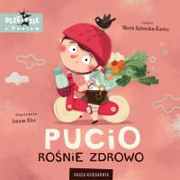 Pucio rośnie zdrowo. Autor: null null. Dobreksiazki.pl Okładka książki Pucio rośnie zdrowo