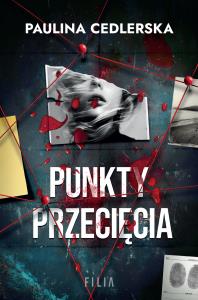 Punkty przecięcia. Autor: Paulina Cedlerska. Dobreksiazki.pl Okładka książki Punkty przecięcia