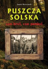 Okładka książki Puszcza Solska - czas krwi, czas pamięci