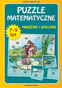 Puzzle matematyczne. Mnożenie i dzielenie. 7-9 lat. Autor: Guzowska Beata. Dobreksiazki.pl Okładka książki Puzzle matematyczne. Mnożenie i dzielenie. 7-9 lat