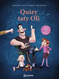 Quizy taty Oli. Tata Oli. Autor: THOMAS BRUNSTRØM, Christoffersen Thorbjørn. Dobreksiazki.pl Okładka książki Quizy taty Oli. Tata Oli