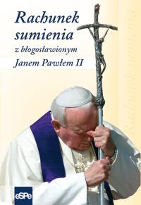 Rachunek sumienia z błogosławionym Janem Pawłem II. Wydawca: eSPe. Dobreksiazki.pl Opakowanie Rachunek sumienia z błogosławionym Janem Pawłem II