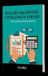 Rachunkowość i podatki w firmie - 50 praktycznych porad. Autor:   Praca zbiorowa. Dobreksiazki.pl Okładka książki Rachunkowość i podatki w firmie - 50 praktycznych porad
