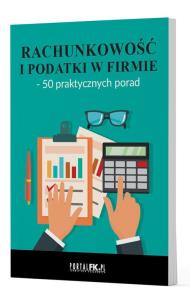 Rachunkowość i podatki w firmie - 50 praktycznych porad. Autor: Praca zbiorowa. Dobreksiazki.pl Okładka książki Rachunkowość i podatki w firmie - 50 praktycznych porad