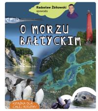 Radosław Żbikowski opowiada o Morzu Bałtyckim. Autor: Radosław Żbikowski. Dobreksiazki.pl Okładka książki Radosław Żbikowski opowiada o Morzu Bałtyckim