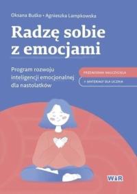 Radzę sobie z emocjami. Program rozwoju.... Autor: Buśko Oksana, Lampkowska Agnieszka. Dobreksiazki.pl Okładka książki Radzę sobie z emocjami. Program rozwoju...