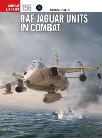 RAF Jaguar Units in Combat. Autor: Napier Michael. Dobreksiazki.pl Okładka książki RAF Jaguar Units in Combat