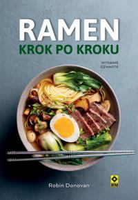 Ramen krok po kroku. Autor: Donovan Robin. Dobreksiazki.pl Okładka książki Ramen krok po kroku