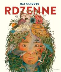 Rdzenne. Autor: Nat Cardozo. Dobreksiazki.pl Okładka książki Rdzenne