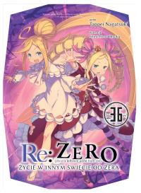 Re: Zero. Życie w innym świecie od zera. Light Novel. Tom 36. Autor: Nagatsuki Tappei, Otsuka Shinichirou. Dobreksiazki.pl Okładka książki Re: Zero. Życie w innym świecie od zera. Light Novel. Tom 36