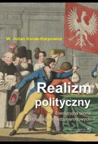 Okładka książki Realizm polityczny. Ewolucyjna teoria stosunków międzynarodowych